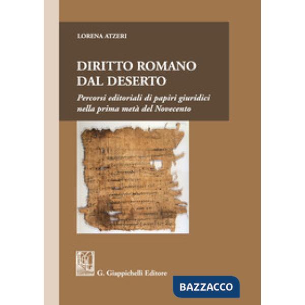 Diritto romano dal deserto. Percorsi editoriali di papiri giuridici nella prima metà del Novecento