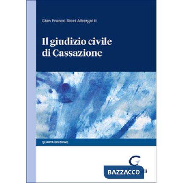 Il giudizio civile di Cassazione