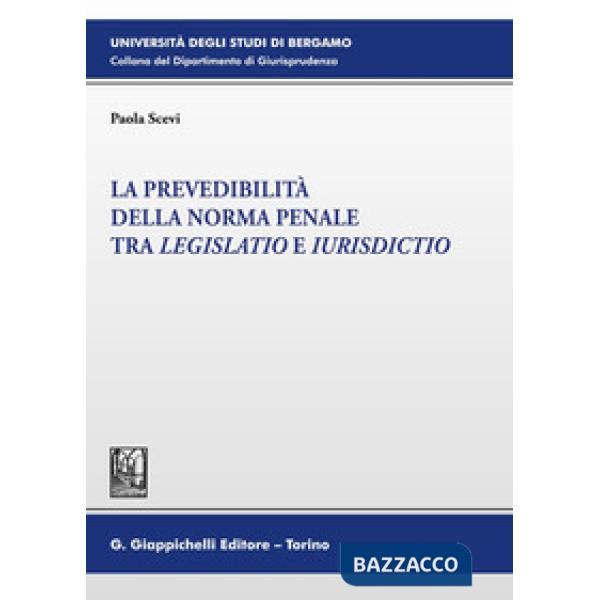 La prevedibilità della norma penale tra legislatio e iurisdictio