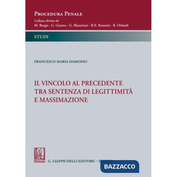Il vincolo al precedente tra sentenza di legittimità e massimazione