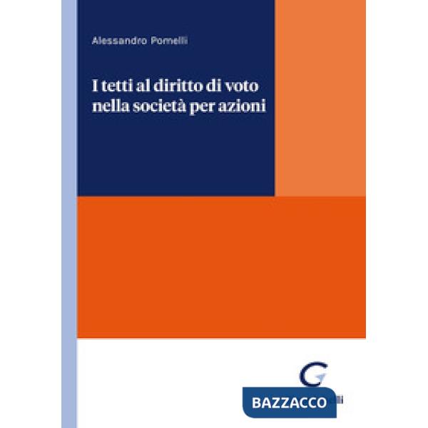 I tetti al diritto di voto nella società per azioni