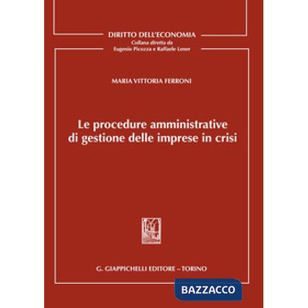 Le procedure amministrative di gestione delle imprese in crisi
