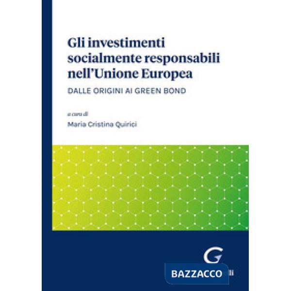 Gli investimenti socialmente responsabili nell'Unione Europea. Dalle origini ai green bond