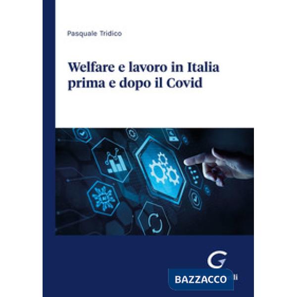 Welfare e lavoro in Italia prima e dopo il Covid