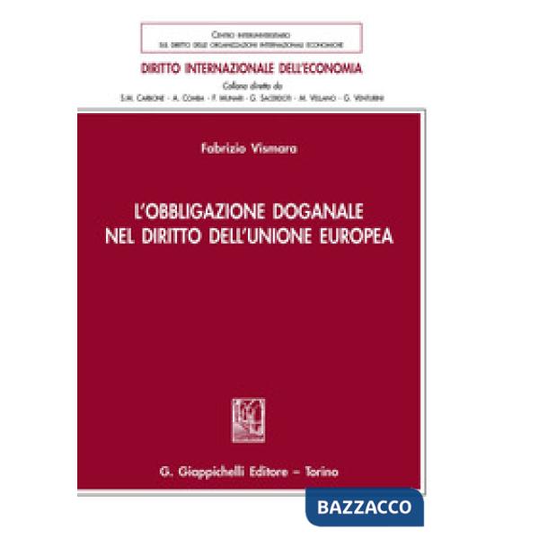 OBBLIGAZIONE DOGANALE NEL DIRITTO DELL'UNIONE EUROPEA (L')