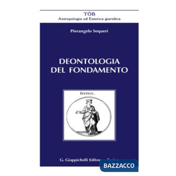 DEONTOLOGIA DEL FONDAMENTO