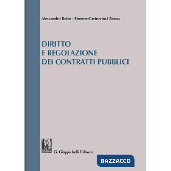 DIRITTO E REGOLAZIONE DEI CONTRATTI PUBBLICI