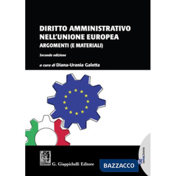 DIRITTO AMMINISTRATIVO NELL'UNIONE EUROPEA. ARGOMENTI (E MATERIALI)