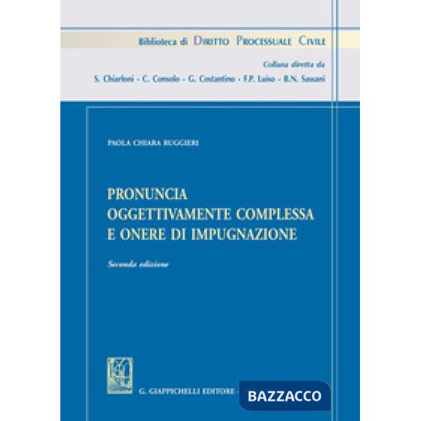 PRONUNCIA OGGETTIVAMENTE COMPLESSA E ONERE DI IMPUGNAZIONE