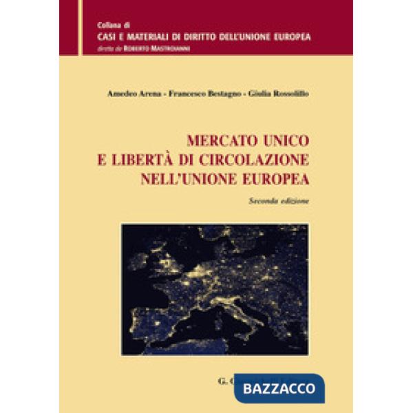MERCATO UNICO E LIBERTÀ DI CIRCOLAZIONE NELL'UNIONE EUROPEA
