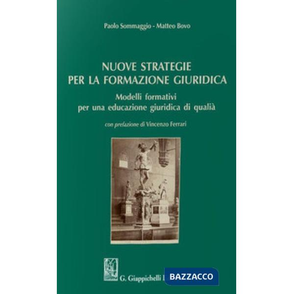Nuove strategie per la formazione giuridica. Modelli formativi per una educazione giuridica di qualità