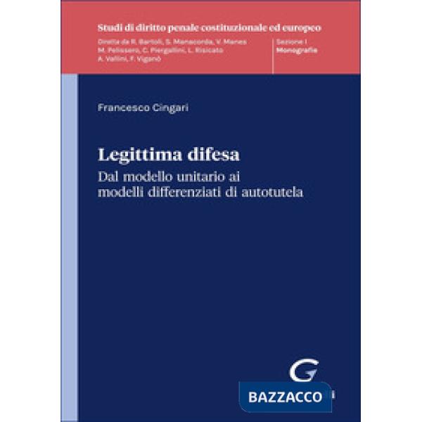 Legittima difesa. Dal modello unitario ai modelli differenziati di autotutela