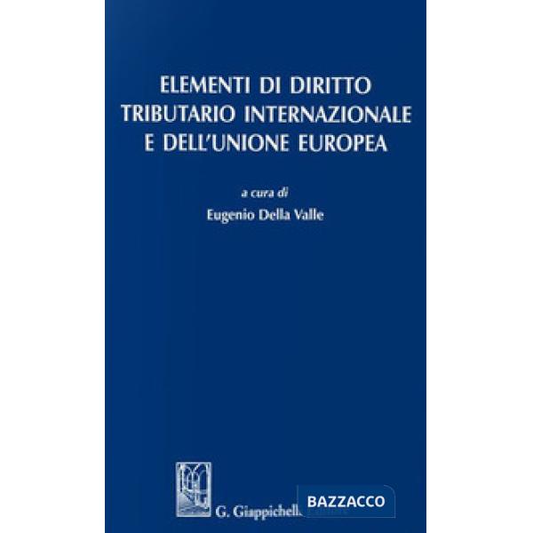 Elementi di diritto tributario internazionale e dell'Unione Europea