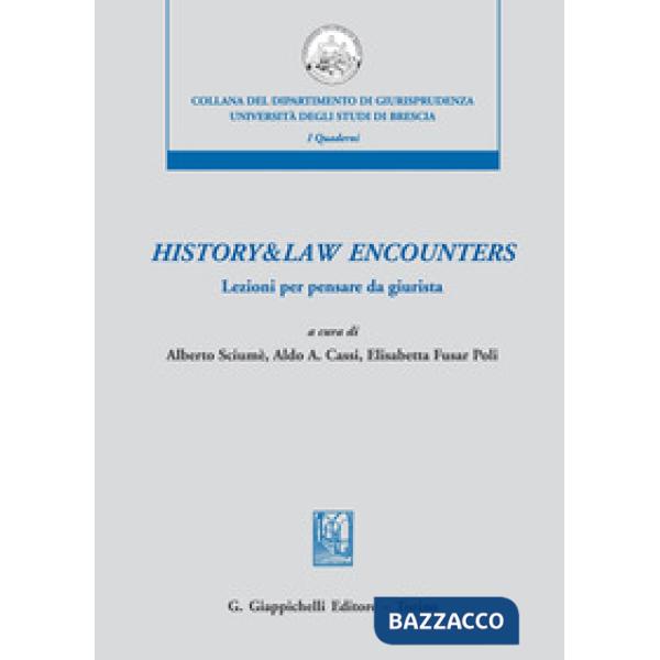 History & law encounters. Lezioni per pensare da giurista