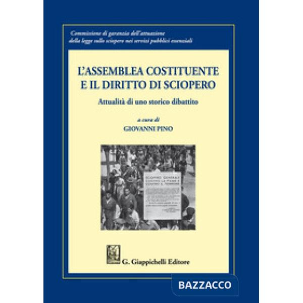 L'Assemblea costituente e il diritto di sciopero. Attualità di uno storico dibattito