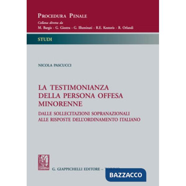 La testimonianza della persona offesa minorenne. Dalle sollecitazioni sopranazionali alle risposte dell'ordinamento italiano