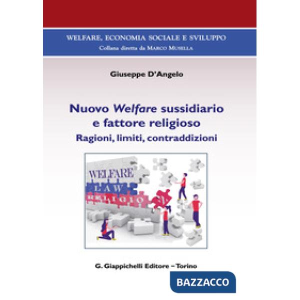 Nuovo Welfare sussidiario e fattore religioso. Ragioni, limiti e contraddizioni