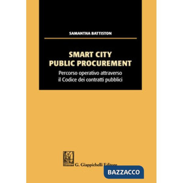 Smart city public procurement. Percorso operativo attraverso il codice dei contratti pubblici