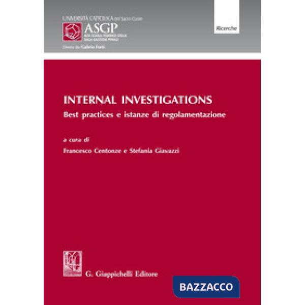 Internal Investigations. Best practices e istanze di regolamentazione