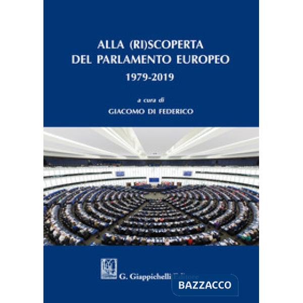Alla (ri)scoperta del Parlamento europeo 1979-2019