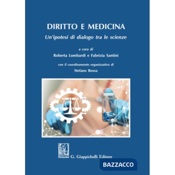 Diritto e medicina. Un'ipotesi di dialogo tra le scienze