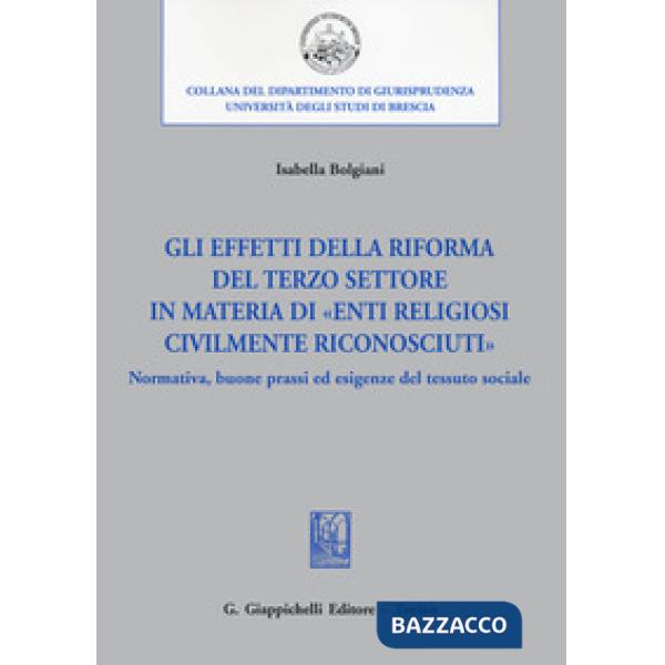 Gli effetti della riforma del Terzo settore in materia di «enti religiosi civilmente riconosciuti». Normativa, buone prassi ed e