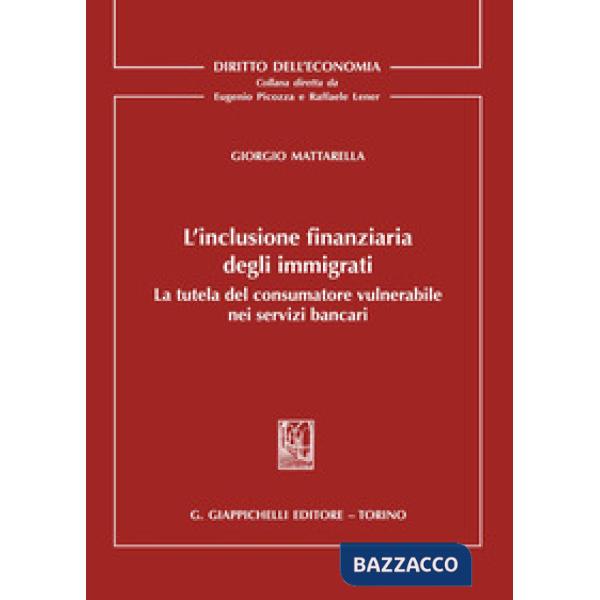 L'inclusione finanziaria degli immigrati. La tutela del consumatore vulnerabile nei servizi bancari