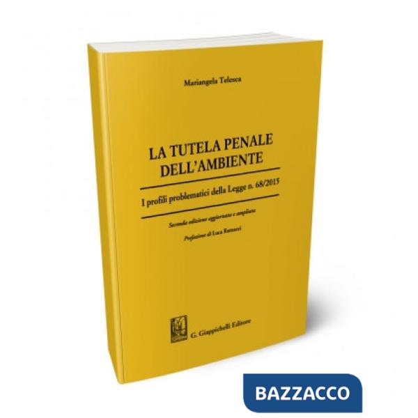 La tutela penale dell'ambiente. I profili problematici della Legge n. 68/2015