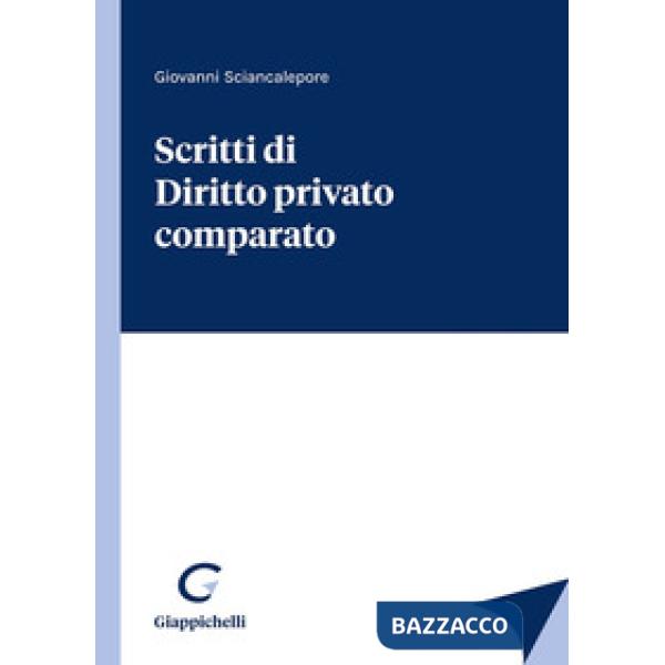Scritti di diritto privato comparato
