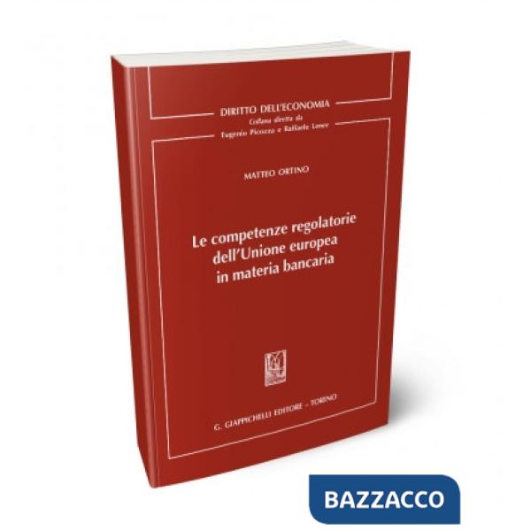 Le competenze regolatorie dell'Unione europea in materia bancaria