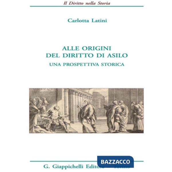 Alle origini del diritto di asilo. Una prospettiva storica