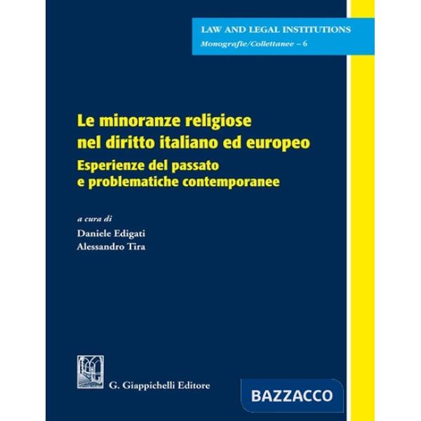 Le minoranze religiose nel diritto italiano ed europeo. Esperienze del passato e problematiche contemporanee