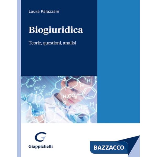 Biogiuridica. Teorie, questioni, analisi