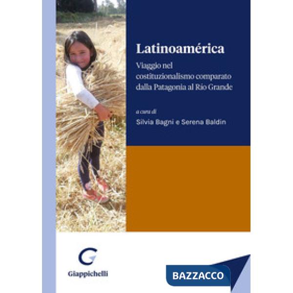 Latinoamérica. Viaggio nel costituzionalismo comparato dalla Patagonia al Río Grande
