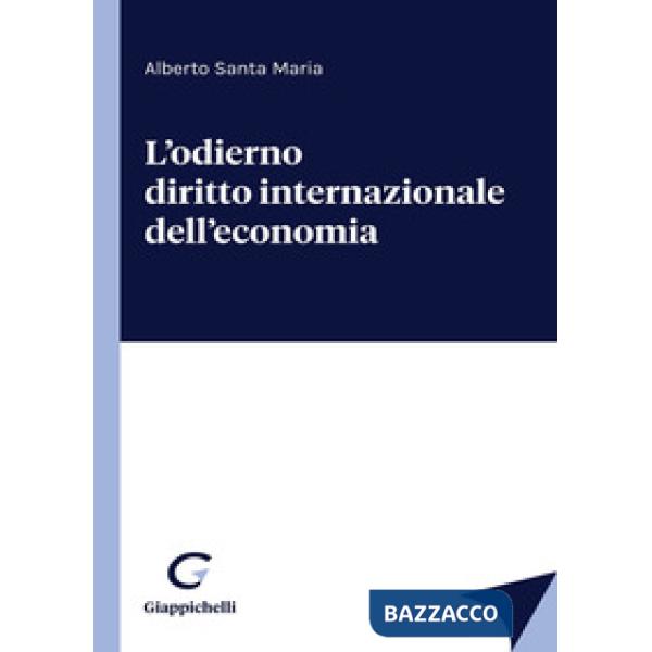 L'odierno diritto internazionale dell'economia