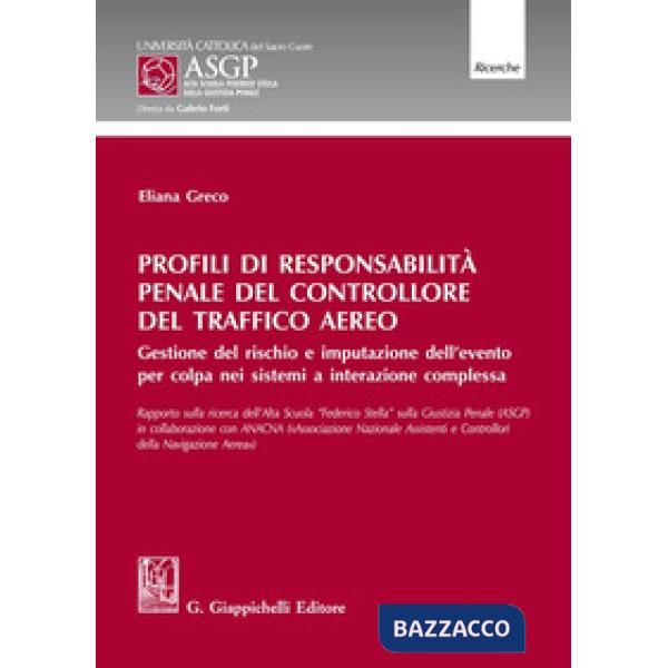 Profili di responsabilità penale del controllore del traffico aereo. Gestione del rischio e imputazione dell'evento per colpa ne