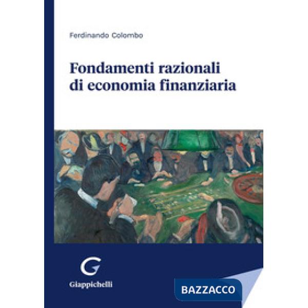 Fondamenti razionali di economia finanziaria