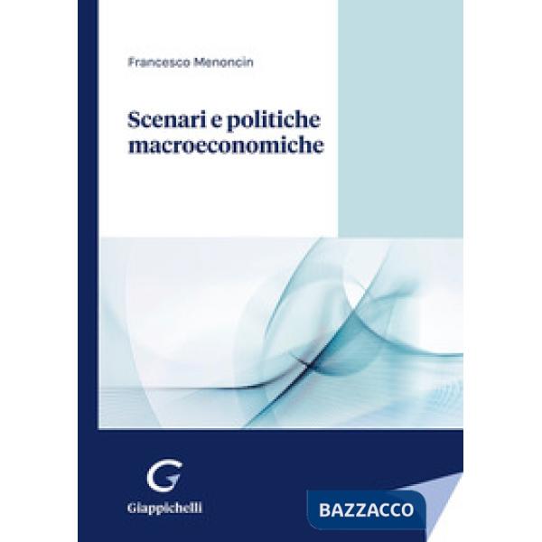 Scenari e politiche macroeconomiche