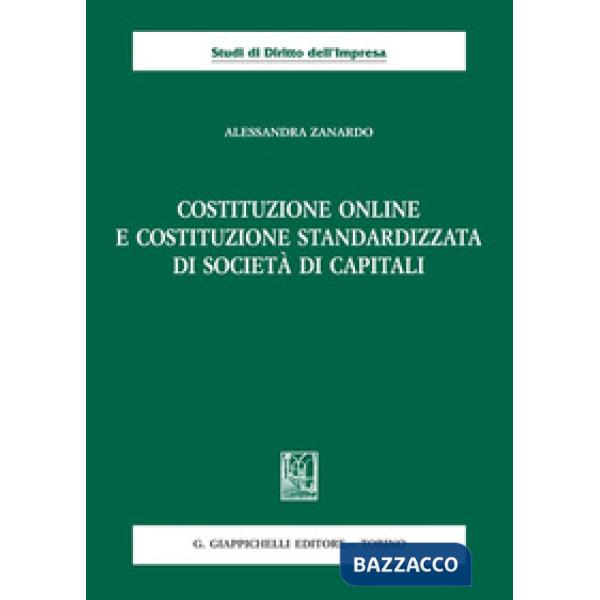 Costituzione online e costituzione standardizzata di società di capitali