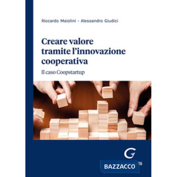 Creare valore tramite l'innovazione cooperativa. Il caso Coopstartup