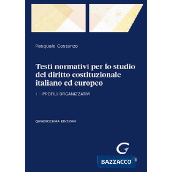 Testi normativi per lo studio del diritto costituzionale italiano ed europeo