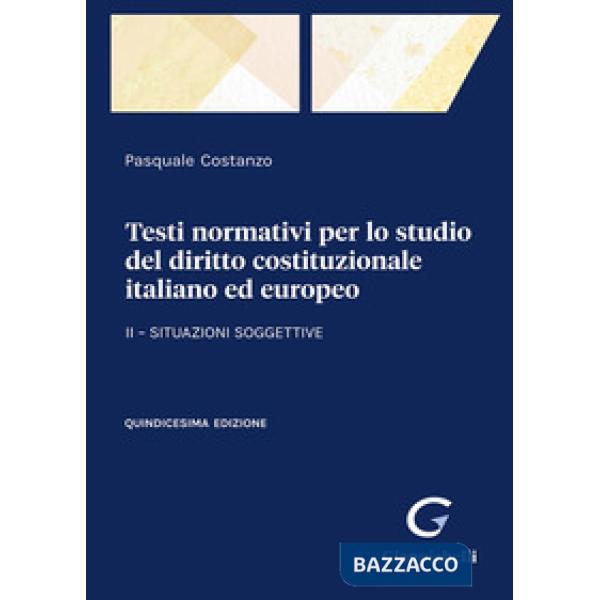 Testi normativi per lo studio del diritto costituzionale italiano ed europeo