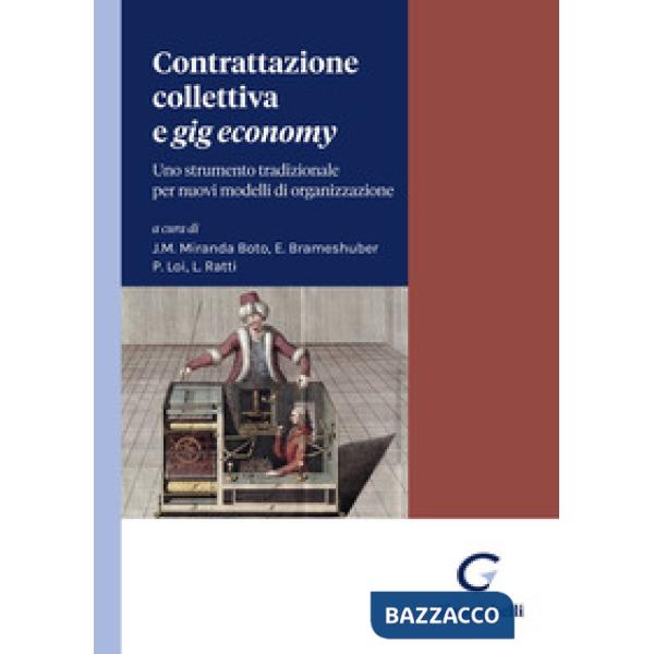 Contrattazione collettiva e «gig economy». Uno strumento tradizionale per nuovi modelli di organizzazione