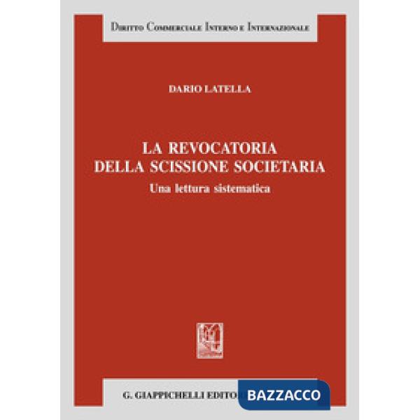 La revocatoria della scissione societaria. Una lettura sistematica