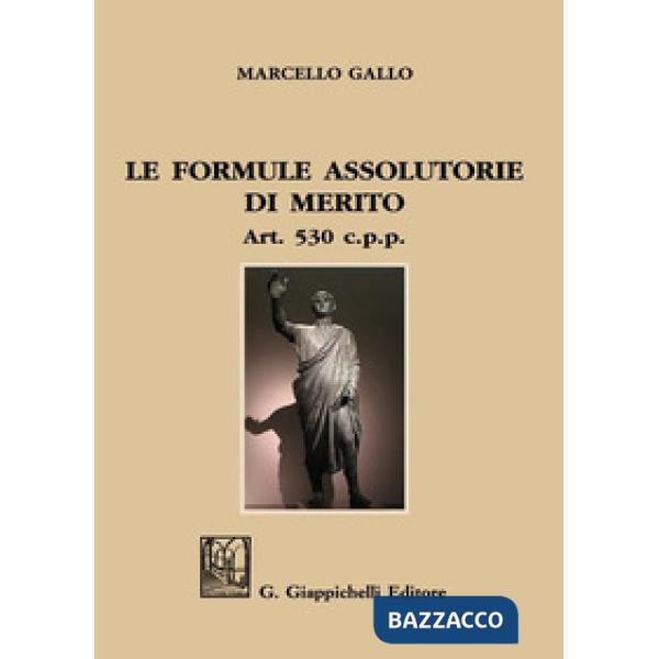 Le formule assolutorie di merito. Art. 530 c.p.p.
