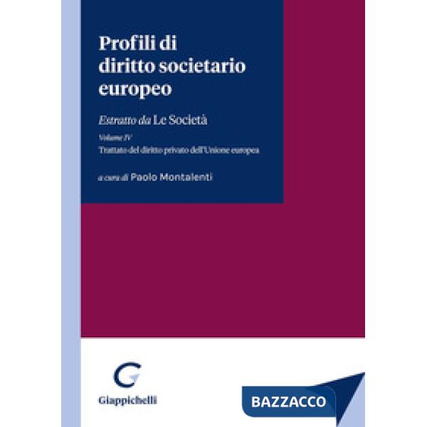 Profili di diritto societario europeo. Estratto da «Le Società»