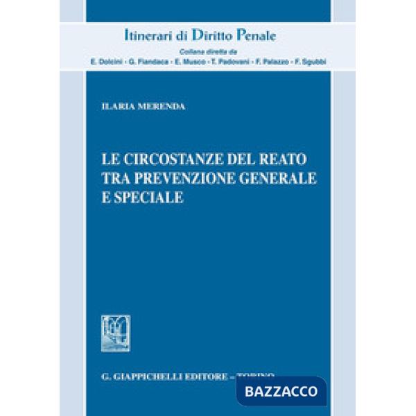 Le circostanze del reato tra prevenzione generale e speciale