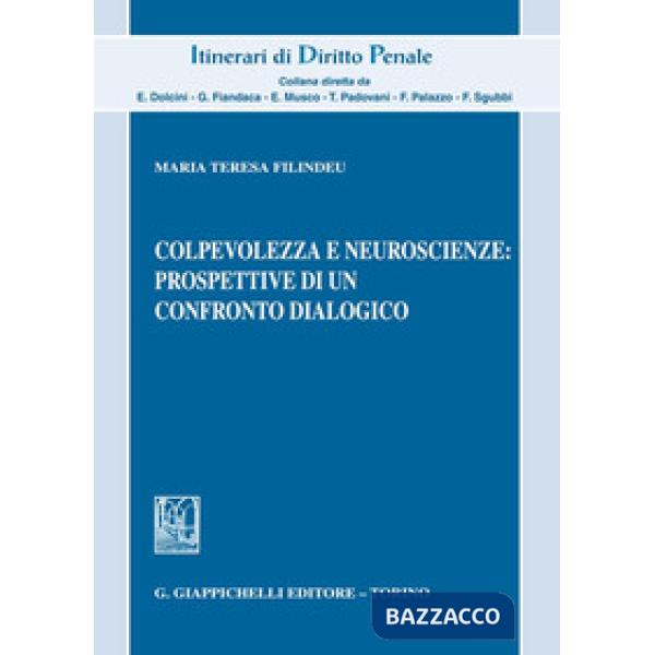 Colpevolezza e neuroscienze: prospettive di un confronto dialogico
