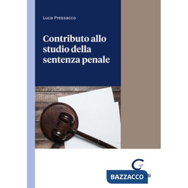 Contributo allo studio della sentenza penale