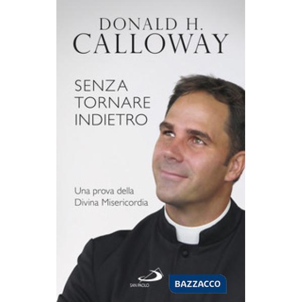 Senza tornare indietro. Una prova della divina misericordia